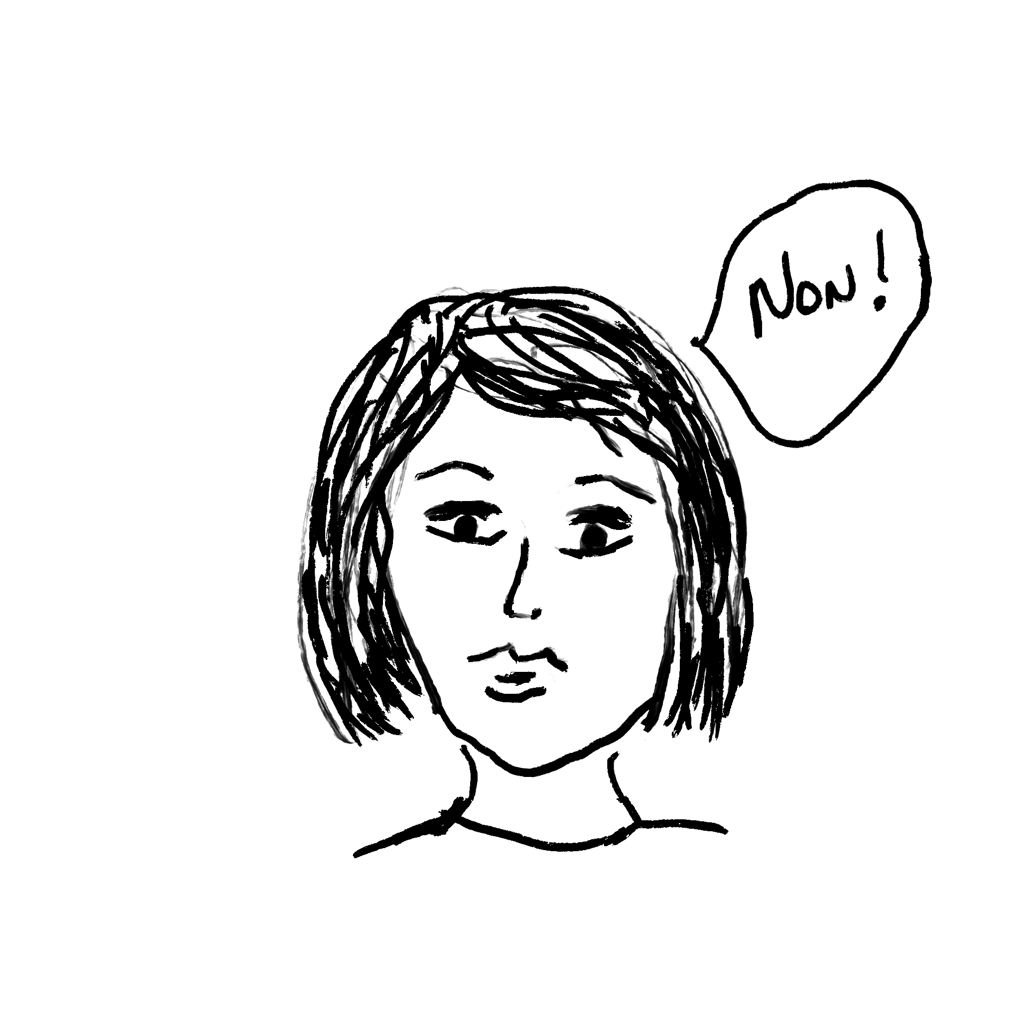 Dessin d'une tête de jeune fille avec une bulle ou elle pense : non !